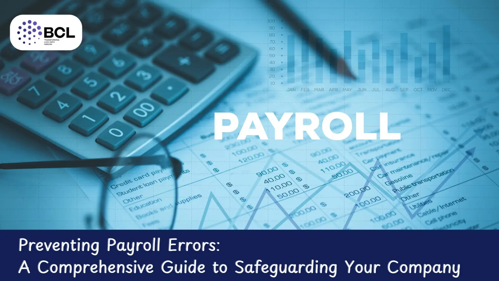 Preventing Payroll Errors: A Comprehensive Guide to Safeguarding Your Company