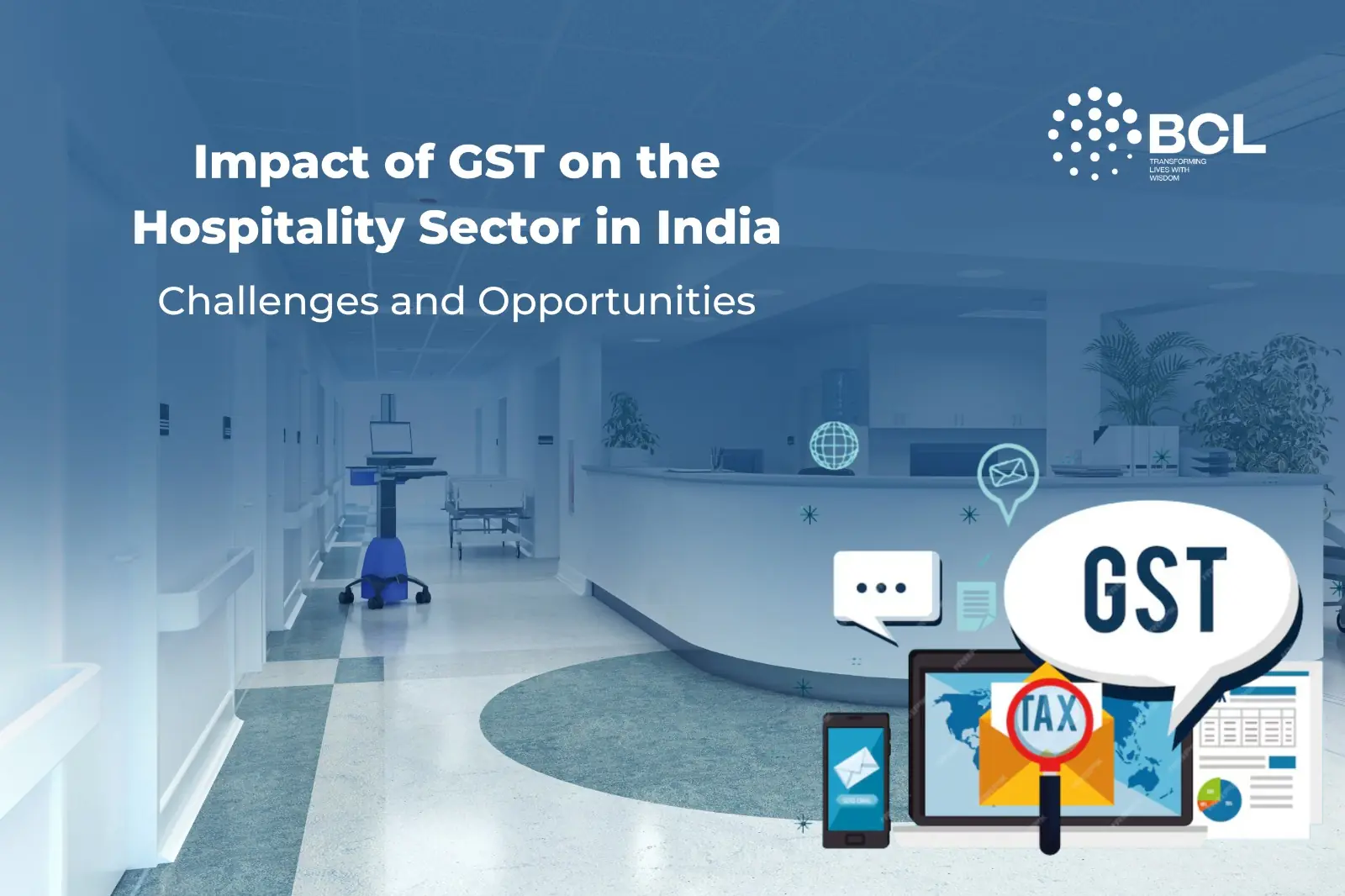 Impact of GST on the Hospitality Sector in India: Challenges and Opportunities